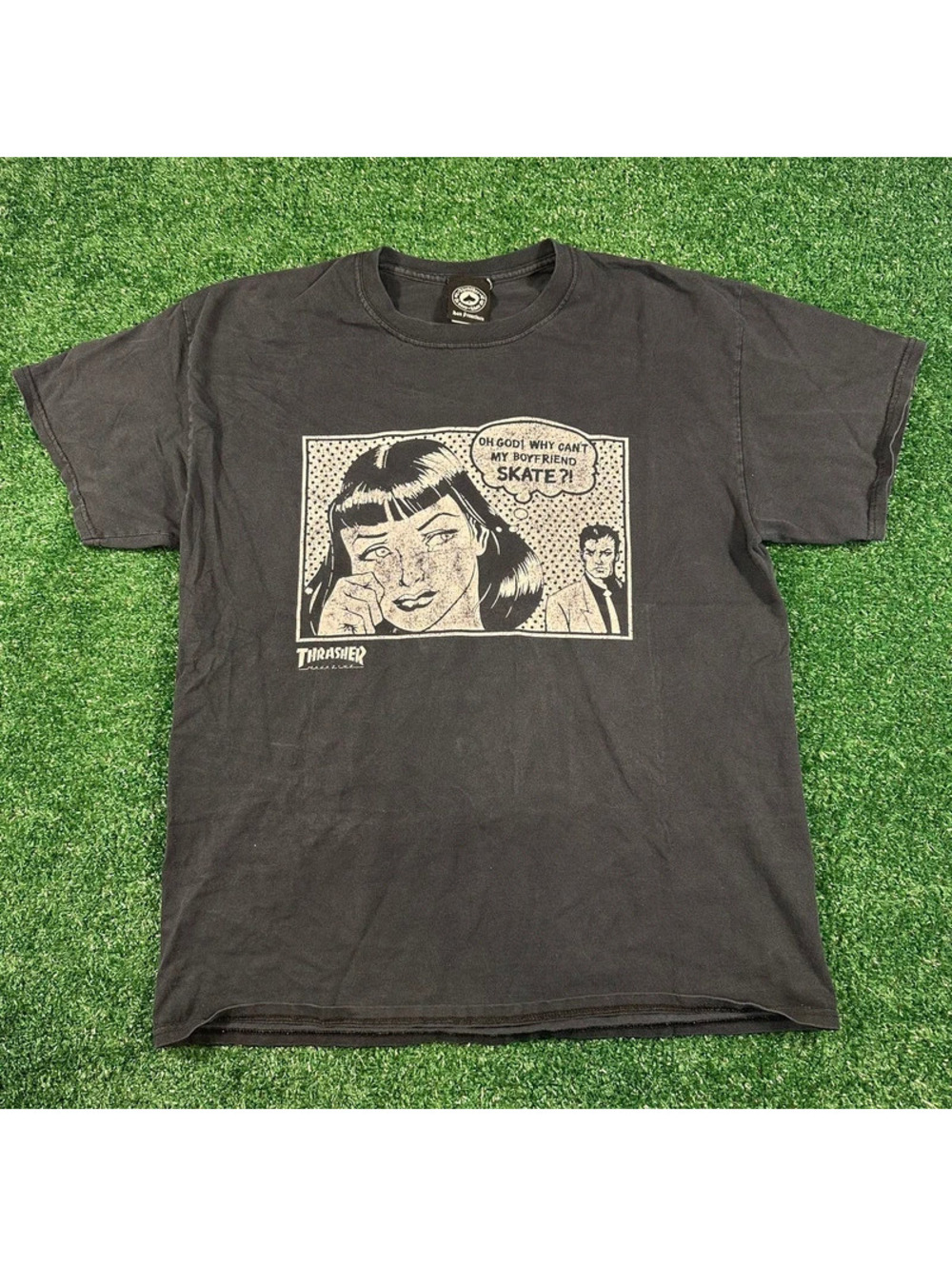 Thrasher “oh God why can’t my boyfriend skate?” Black faded shirt size large